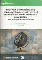 Empresas transnacionales y conglomerados extranjeros en el desarrollo del sector automotriz en Argentina
