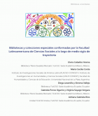 Bibliotecas y colecciones especiales conformadas por la Facultad Latinoamericana de Ciencias Sociales a lo largo de medio siglo de  trayectoria [Separata]