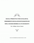 Escala predictiva para evaluar el rendimiento escolar en estudiantes de nivel socioeconómico alto en Bogotá