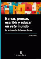 Narrar, pensar, escribir y educar en este mundo
