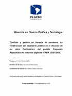 Conflicto y gestión en tiempos de pandemia. La construcción del adversario político en el discurso de los altos funcionarios del partido Propuesta Republicana en entornos digitales ( CABA, 2020 - 2021 )
