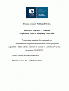 Procesos de organización cooperativos. Una mirada en cooperativas enmarcadas en los programas Argentina Trabaja y Ellas Hacen en la ciudad de Corrientes Capital, Argentina ( 2014 - 2017 )
