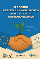 O acordo Mercosul - Uniao Europea sob a ótica da sustentabilidade