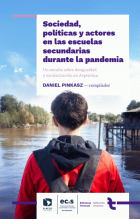 Sociedad, políticas y actores en las escuelas secundarias durante la pandemia